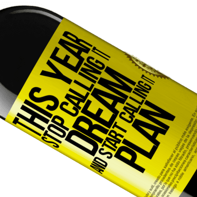 Unique & Personal Expressions. «This year stop calling it dream and start calling it plan» RED Edition MBE Reserve