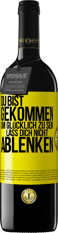 39,95 € | Rotwein RED Ausgabe MBE Reserve Du bist gekommen, um glücklich zu sein. Lass dich nicht ablenken Gelbes Etikett. Anpassbares Etikett Reserve 12 Monate Ernte 2014 Tempranillo