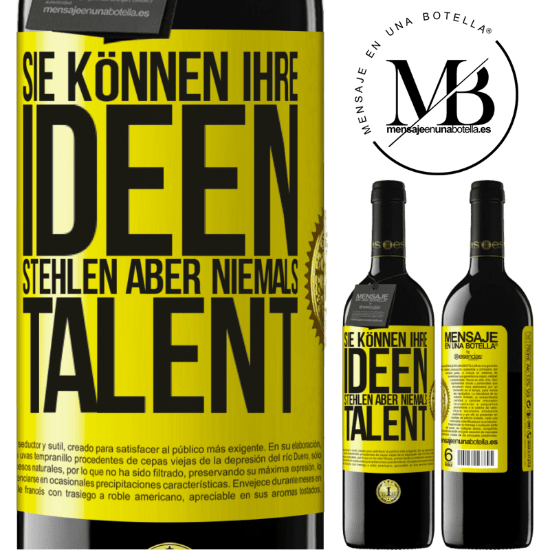 39,95 € Kostenloser Versand | Rotwein RED Ausgabe MBE Reserve Sie können deine Ideen stehlen, aber niemals dein Talent Gelbes Etikett. Anpassbares Etikett Reserve 12 Monate Ernte 2016 Tempranillo