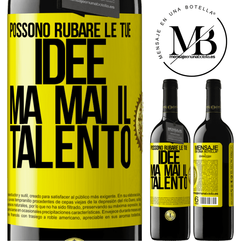 39,95 € Spedizione Gratuita | Vino rosso Edizione RED MBE Riserva Possono rubare le tue idee ma mai il talento Etichetta Gialla. Etichetta personalizzabile Riserva 12 Mesi Raccogliere 2015 Tempranillo