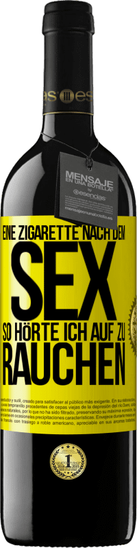 39,95 € | Rotwein RED Ausgabe MBE Reserve Eine Zigarette nach dem Sex. So hörte ich auf zu rauchen Gelbes Etikett. Anpassbares Etikett Reserve 12 Monate Ernte 2014 Tempranillo