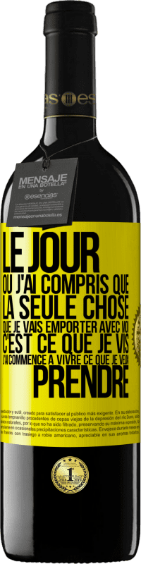 39,95 € | Vin rouge Édition RED MBE Réserve Le jour où j'ai compris que la seule chose que je vais emporter avec moi c'est ce que je vis j'ai commencé à vivre ce que je veu Étiquette Jaune. Étiquette personnalisable Réserve 12 Mois Récolte 2015 Tempranillo