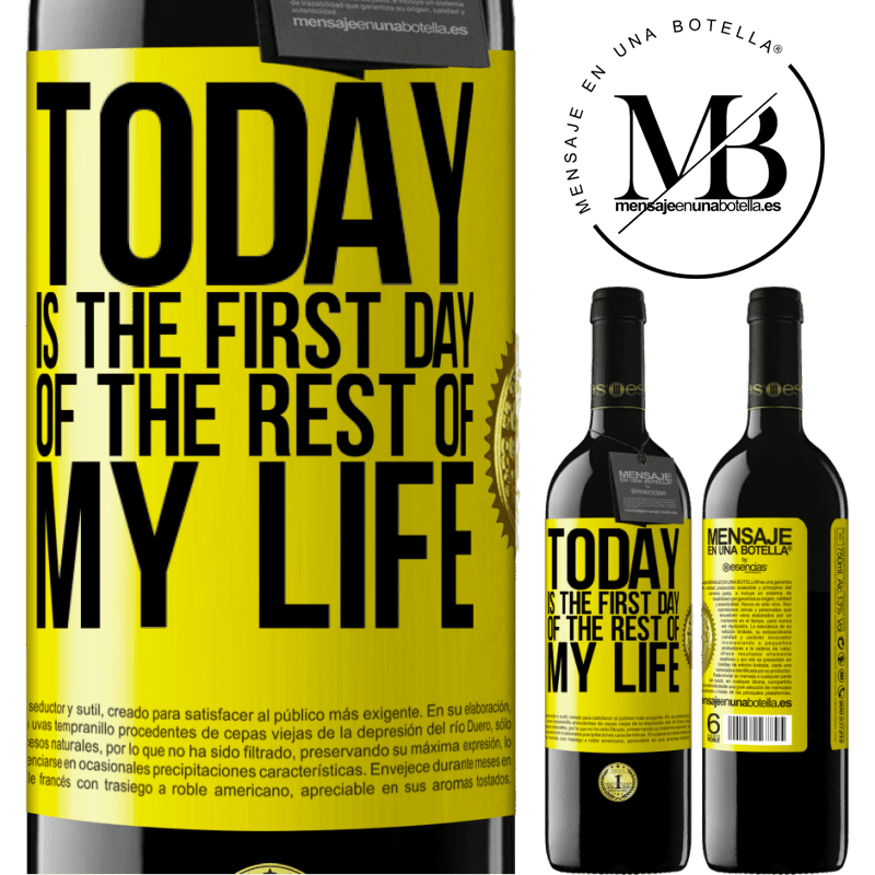 39,95 € Free Shipping | Red Wine RED Edition MBE Reserve Today is the first day of the rest of my life Yellow Label. Customizable label Reserve 12 Months Harvest 2014 Tempranillo