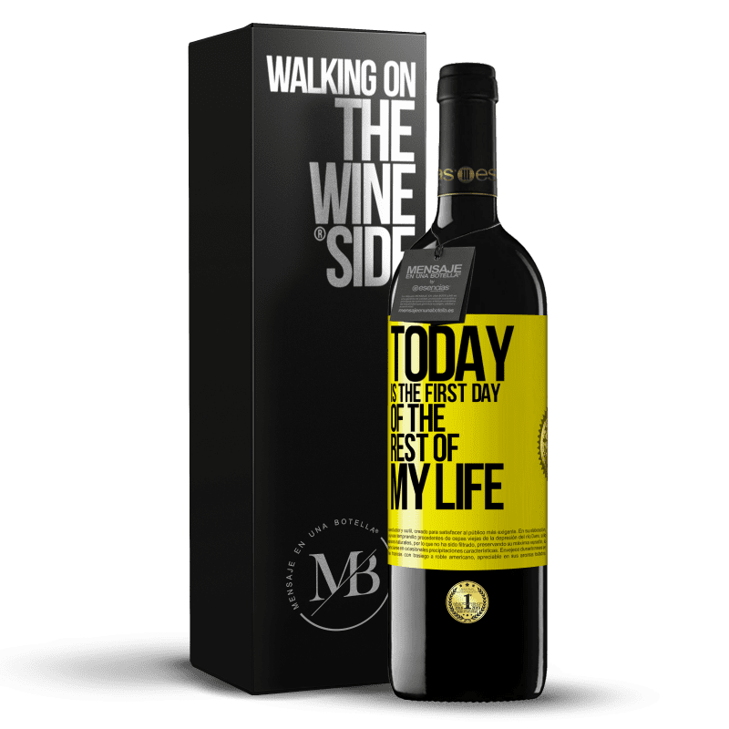 39,95 € Free Shipping | Red Wine RED Edition MBE Reserve Today is the first day of the rest of my life Yellow Label. Customizable label Reserve 12 Months Harvest 2014 Tempranillo