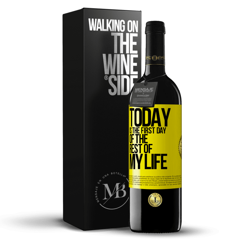 39,95 € Free Shipping | Red Wine RED Edition MBE Reserve Today is the first day of the rest of my life Yellow Label. Customizable label Reserve 12 Months Harvest 2015 Tempranillo