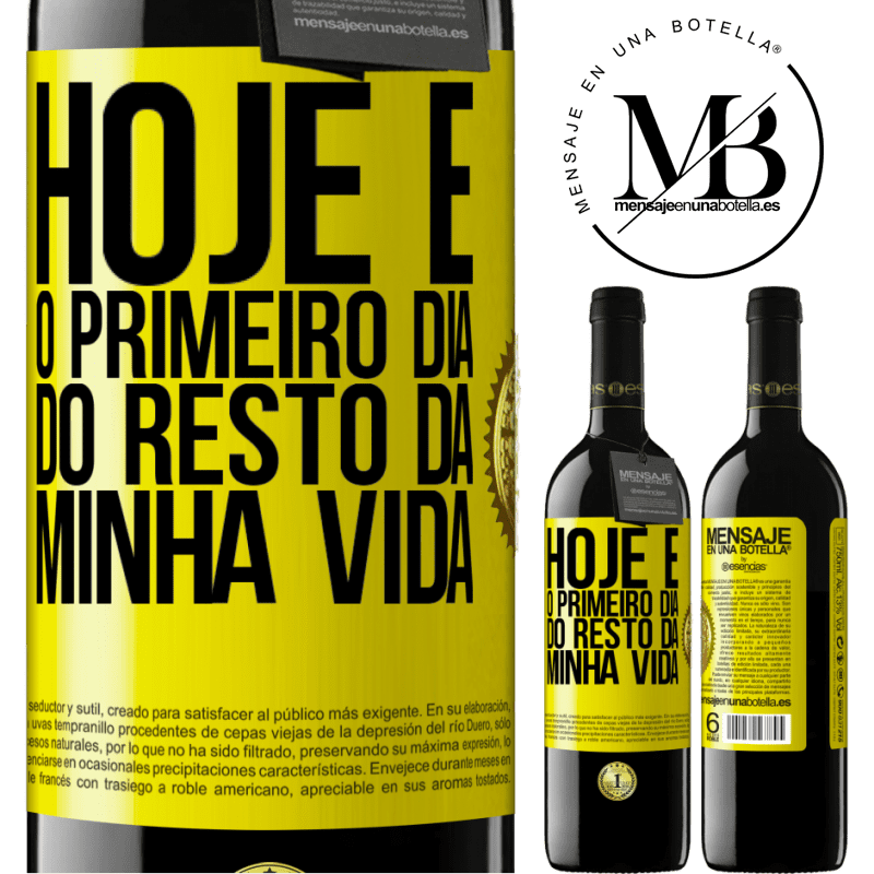 39,95 € Envio grátis | Vinho tinto Edição RED MBE Reserva Hoje é o primeiro dia do resto da minha vida Etiqueta Amarela. Etiqueta personalizável Reserva 12 Meses Colheita 2014 Tempranillo