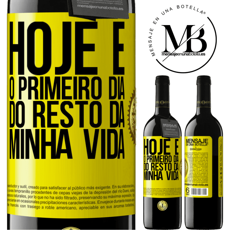 39,95 € Envio grátis | Vinho tinto Edição RED MBE Reserva Hoje é o primeiro dia do resto da minha vida Etiqueta Amarela. Etiqueta personalizável Reserva 12 Meses Colheita 2016 Tempranillo