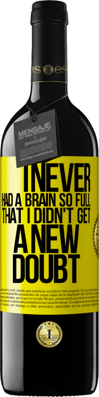 «I never had a brain so full that I didn't get a new doubt» RED Edition MBE Reserve