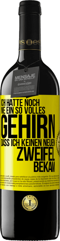 Kostenloser Versand | Rotwein RED Ausgabe MBE Reserve Ich hatte noch nie ein so volles Gehirn, dass ich keinen neuen Zweifel bekam Gelbes Etikett. Anpassbares Etikett Reserve 12 Monate Ernte 2014 Tempranillo