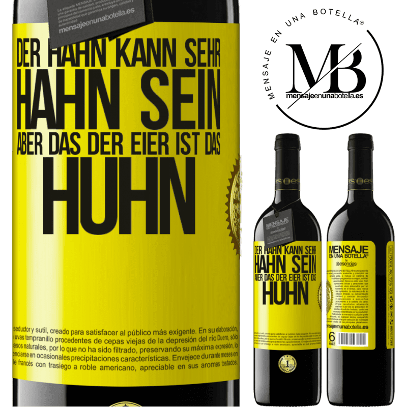 39,95 € Kostenloser Versand | Rotwein RED Ausgabe MBE Reserve Der Hahn kann sehr Hahn sein, aber das der Eier ist das Huhn Gelbes Etikett. Anpassbares Etikett Reserve 12 Monate Ernte 2015 Tempranillo