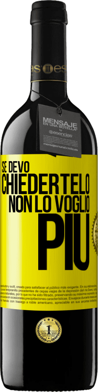 39,95 € Spedizione Gratuita | Vino rosso Edizione RED MBE Riserva Se devo chiedertelo, non lo voglio più Etichetta Gialla. Etichetta personalizzabile Riserva 12 Mesi Raccogliere 2016 Tempranillo