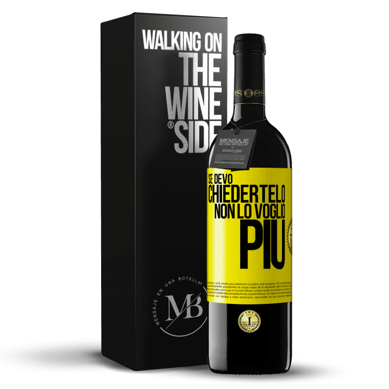 39,95 € Spedizione Gratuita | Vino rosso Edizione RED MBE Riserva Se devo chiedertelo, non lo voglio più Etichetta Gialla. Etichetta personalizzabile Riserva 12 Mesi Raccogliere 2015 Tempranillo