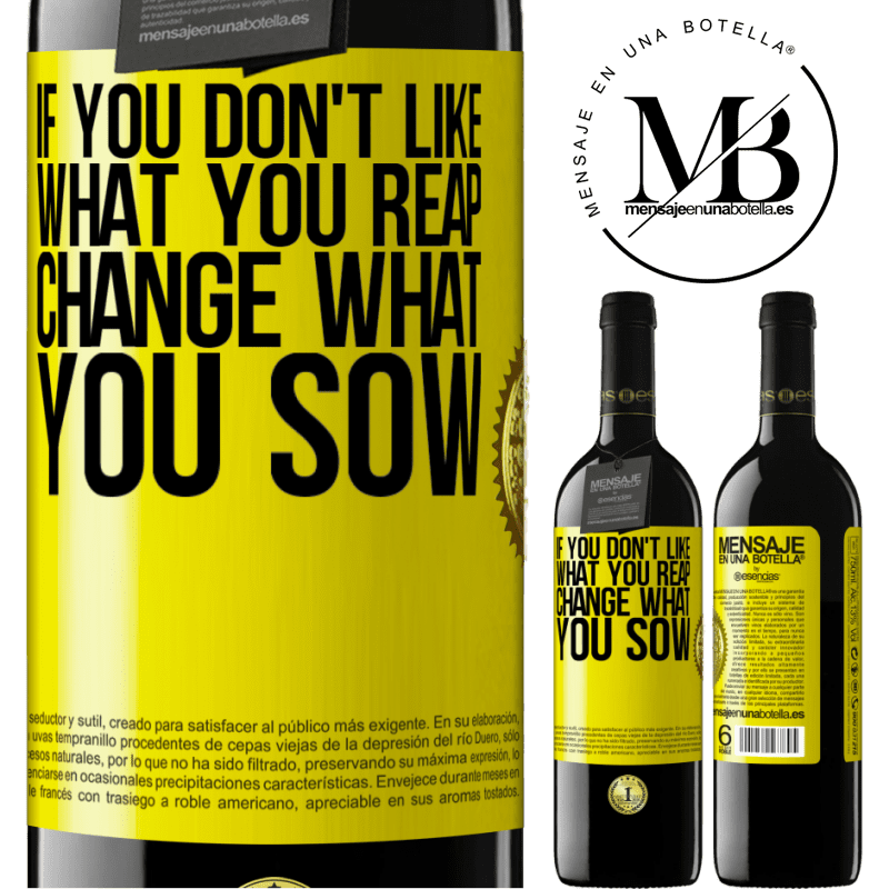 24,95 € Free Shipping | Red Wine RED Edition Crianza 6 Months If you don't like what you reap, change what you sow Yellow Label. Customizable label Aging in oak barrels 6 Months Harvest 2019 Tempranillo