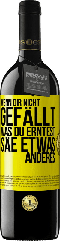 «Wenn dir nicht gefällt, was du erntest, säe etwas anderes» RED Ausgabe MBE Reserve