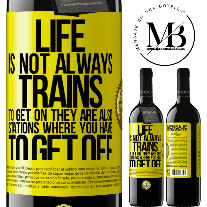 24,95 € Free Shipping | Red Wine RED Edition Crianza 6 Months Life is not always trains to get on, they are also stations where you have to get off Yellow Label. Customizable label Aging in oak barrels 6 Months Harvest 2019 Tempranillo