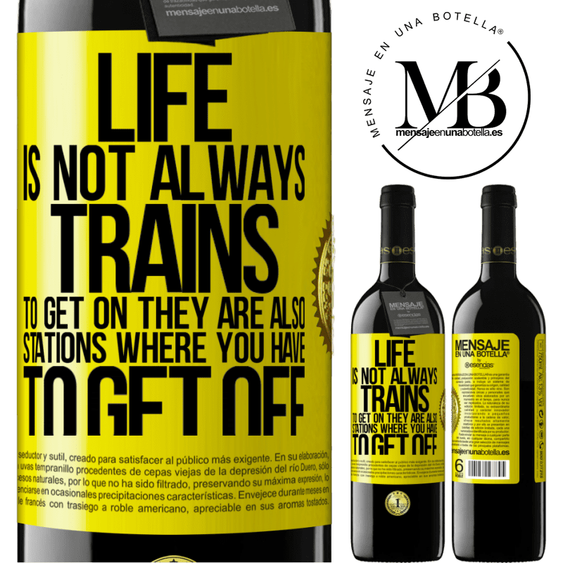 39,95 € Free Shipping | Red Wine RED Edition MBE Reserve Life is not always trains to get on, they are also stations where you have to get off Yellow Label. Customizable label Reserve 12 Months Harvest 2015 Tempranillo