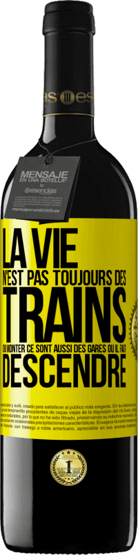 39,95 € Envoi gratuit | Vin rouge Édition RED MBE Réserve La vie n'est pas toujours des trains où monter ce sont aussi des gares où il faut descendre Étiquette Jaune. Étiquette personnalisable Réserve 12 Mois Récolte 2016 Tempranillo
