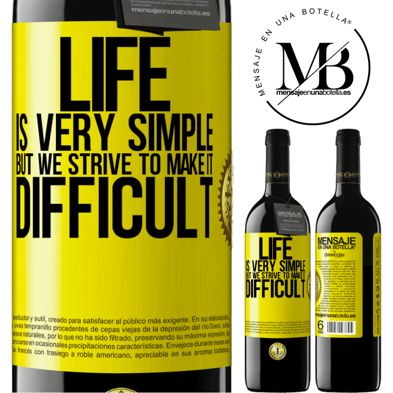 24,95 € Free Shipping | Red Wine RED Edition Crianza 6 Months Life is very simple, but we strive to make it difficult Yellow Label. Customizable label Aging in oak barrels 6 Months Harvest 2019 Tempranillo