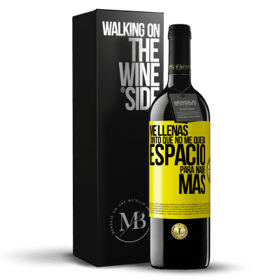 «Me llenas tanto que no me queda espacio para nadie más» Edición RED MBE Reserva