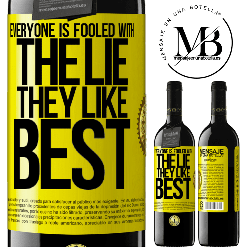 24,95 € Free Shipping | Red Wine RED Edition Crianza 6 Months Everyone is fooled with the lie they like best Yellow Label. Customizable label Aging in oak barrels 6 Months Harvest 2019 Tempranillo