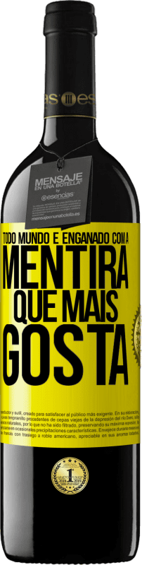 39,95 € | Vinho tinto Edição RED MBE Reserva Todo mundo é enganado com a mentira que mais gosta Etiqueta Amarela. Etiqueta personalizável Reserva 12 Meses Colheita 2016 Tempranillo