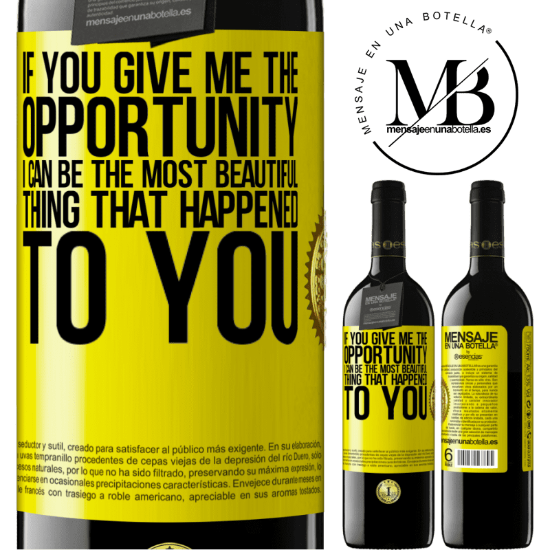 24,95 € Free Shipping | Red Wine RED Edition Crianza 6 Months If you give me the opportunity, I can be the most beautiful thing that happened to you Yellow Label. Customizable label Aging in oak barrels 6 Months Harvest 2019 Tempranillo