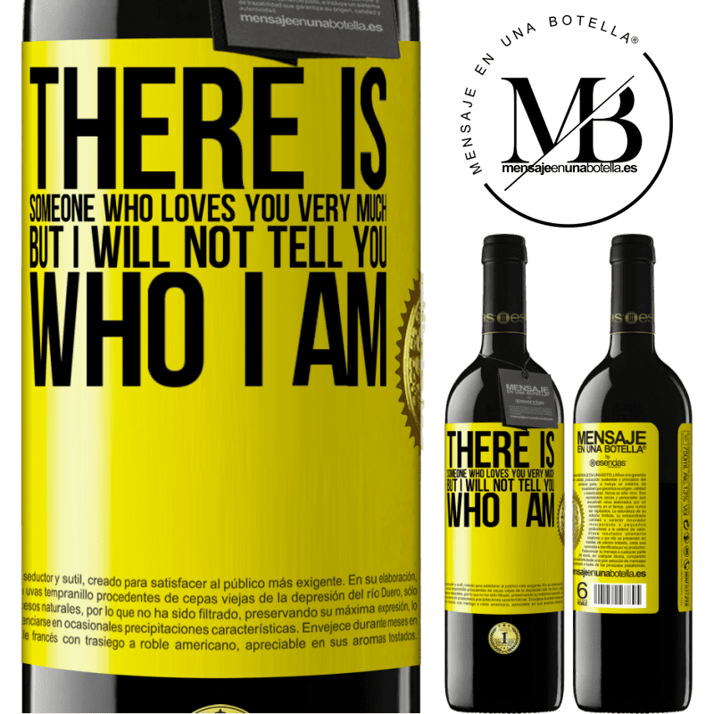 24,95 € Free Shipping | Red Wine RED Edition Crianza 6 Months There is someone who loves you very much, but I will not tell you who I am Yellow Label. Customizable label Aging in oak barrels 6 Months Harvest 2019 Tempranillo