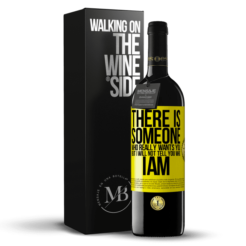 39,95 € Free Shipping | Red Wine RED Edition MBE Reserve There is someone who really wants you, but I will not tell you who I am Yellow Label. Customizable label Reserve 12 Months Harvest 2014 Tempranillo