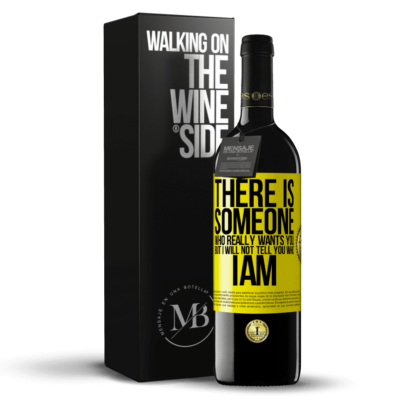 39,95 € Free Shipping | Red Wine RED Edition MBE Reserve There is someone who really wants you, but I will not tell you who I am Yellow Label. Customizable label Reserve 12 Months Harvest 2015 Tempranillo