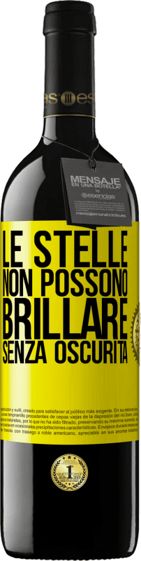 «Le stelle non possono brillare senza oscurità» Edizione RED MBE Riserva