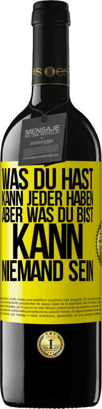 Kostenloser Versand | Rotwein RED Ausgabe MBE Reserve Was du hast, kann jeder haben, aber was du bist, kann niemand sein Gelbes Etikett. Anpassbares Etikett Reserve 12 Monate Ernte 2014 Tempranillo