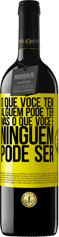 39,95 € | Vinho tinto Edição RED MBE Reserva O que você tem alguém pode ter, mas o que você é ninguém pode ser Etiqueta Amarela. Etiqueta personalizável Reserva 12 Meses Colheita 2016 Tempranillo