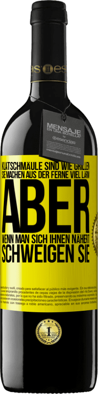 39,95 € | Rotwein RED Ausgabe MBE Reserve Klatschmäule sind wie Grillen: sie machen aus der Ferne viel Lärm, aber wenn man sich ihnen nähert, schweigen sie Gelbes Etikett. Anpassbares Etikett Reserve 12 Monate Ernte 2014 Tempranillo