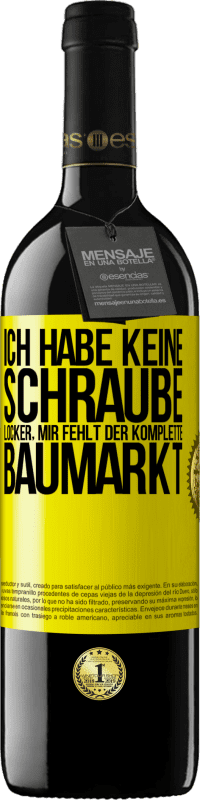 39,95 € Kostenloser Versand | Rotwein RED Ausgabe MBE Reserve Ich habe keine Schraube locker, mir fehlt der komplette Baumarkt Gelbes Etikett. Anpassbares Etikett Reserve 12 Monate Ernte 2016 Tempranillo