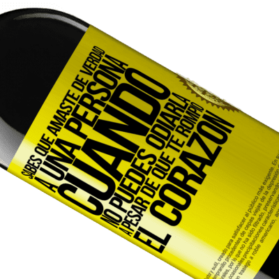 Expresiones Únicas y Personales. «Sabes que amaste de verdad a una persona cuando no puedes odiarla a pesar de que te rompió el corazón» Edición RED MBE Reserva