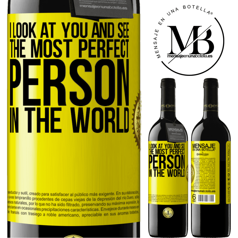 24,95 € Free Shipping | Red Wine RED Edition Crianza 6 Months I look at you and see the most perfect person in the world Yellow Label. Customizable label Aging in oak barrels 6 Months Harvest 2019 Tempranillo