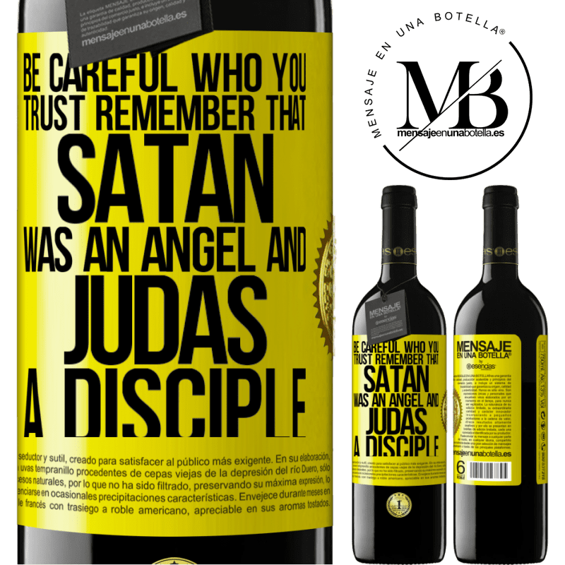 24,95 € Free Shipping | Red Wine RED Edition Crianza 6 Months Be careful who you trust. Remember that Satan was an angel and Judas a disciple Yellow Label. Customizable label Aging in oak barrels 6 Months Harvest 2019 Tempranillo