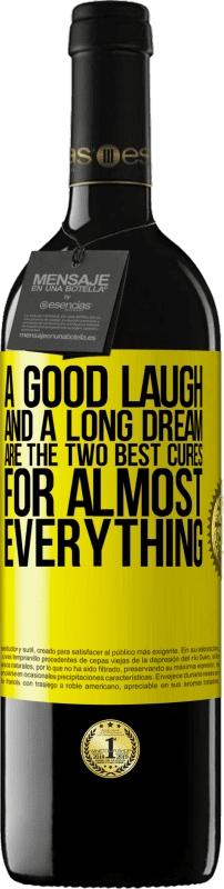 39,95 € | Red Wine RED Edition MBE Reserve A good laugh and a long dream are the two best cures for almost everything Yellow Label. Customizable label Reserve 12 Months Harvest 2015 Tempranillo