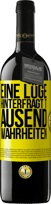 Kostenloser Versand | Rotwein RED Ausgabe MBE Reserve Eine Lüge hinterfragt tausend Wahrheiten Gelbes Etikett. Anpassbares Etikett Reserve 12 Monate Ernte 2014 Tempranillo