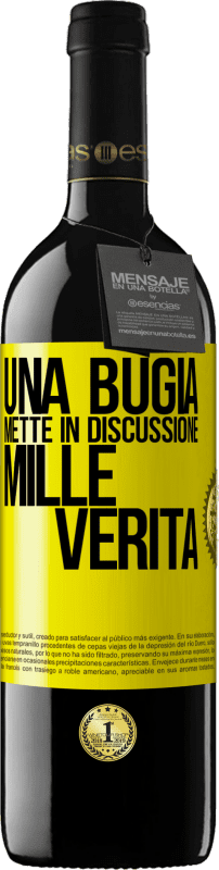 Spedizione Gratuita | Vino rosso Edizione RED MBE Riserva Una bugia mette in discussione mille verità Etichetta Gialla. Etichetta personalizzabile Riserva 12 Mesi Raccogliere 2014 Tempranillo