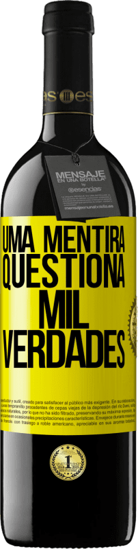 «Uma mentira questiona mil verdades» Edição RED MBE Reserva