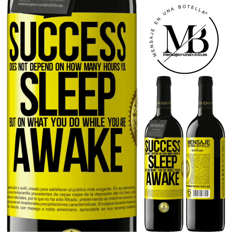 24,95 € Free Shipping | Red Wine RED Edition Crianza 6 Months Success does not depend on how many hours you sleep, but on what you do while you are awake Yellow Label. Customizable label Aging in oak barrels 6 Months Harvest 2019 Tempranillo