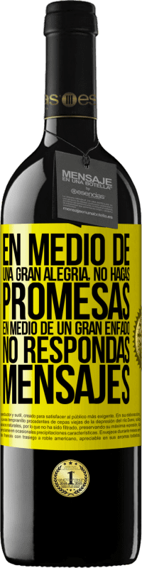 «En medio de una gran alegría, no hagas promesas. En medio de un gran enfado, no respondas mensajes» Edición RED MBE Reserva