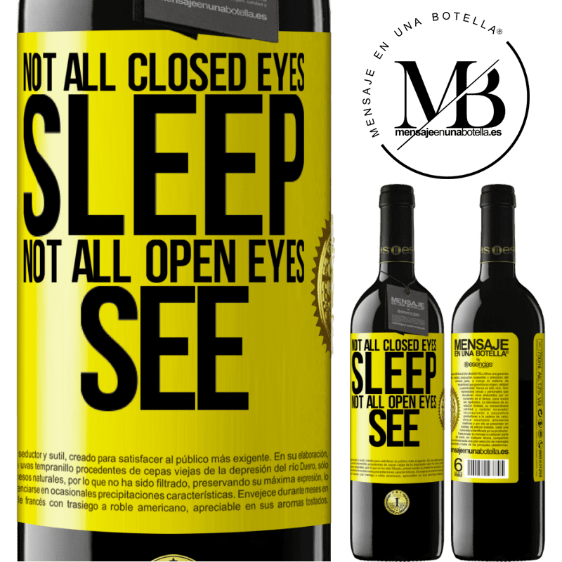 24,95 € Free Shipping | Red Wine RED Edition Crianza 6 Months Not all closed eyes sleep ... not all open eyes see Yellow Label. Customizable label Aging in oak barrels 6 Months Harvest 2019 Tempranillo