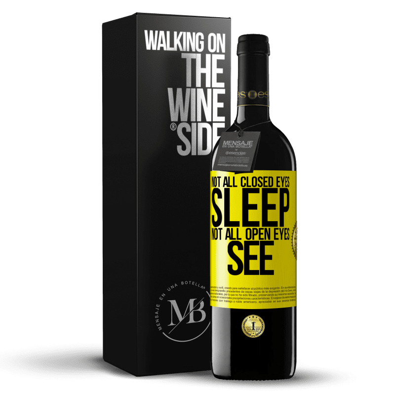 39,95 € Free Shipping | Red Wine RED Edition MBE Reserve Not all closed eyes sleep ... not all open eyes see Yellow Label. Customizable label Reserve 12 Months Harvest 2014 Tempranillo