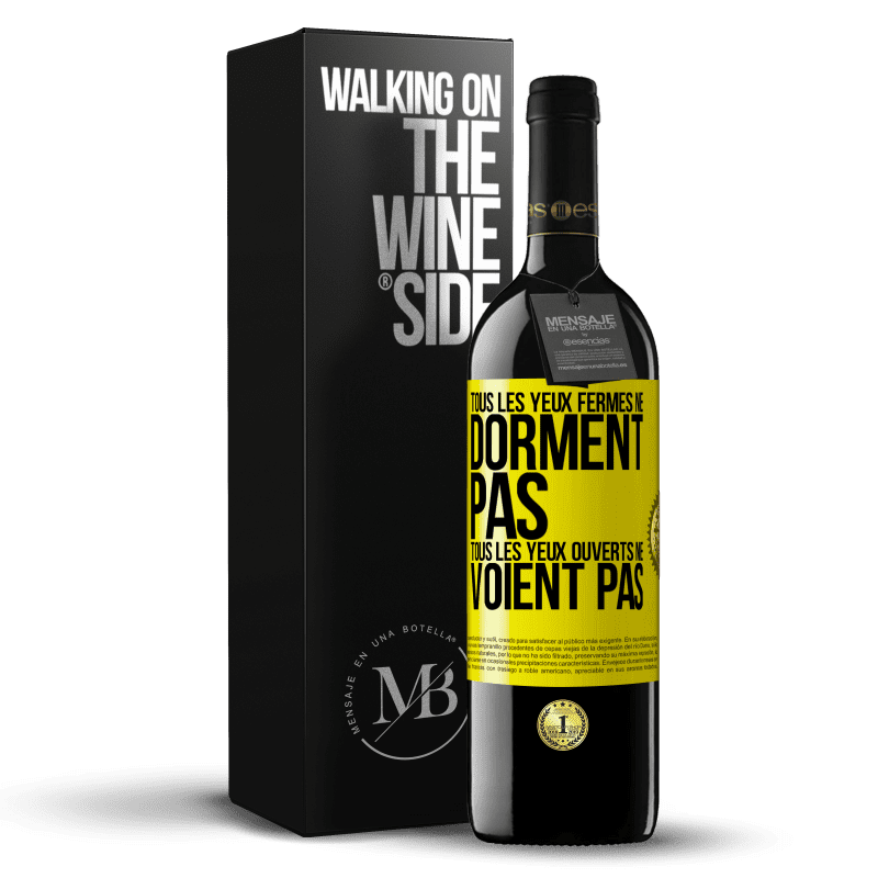 39,95 € Envoi gratuit | Vin rouge Édition RED MBE Réserve Tous les yeux fermés ne dorment pas, tous les yeux ouverts ne voient pas Étiquette Jaune. Étiquette personnalisable Réserve 12 Mois Récolte 2016 Tempranillo