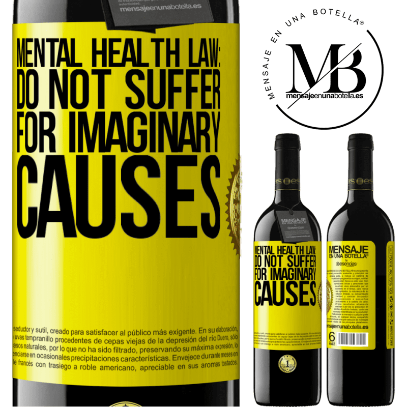 24,95 € Free Shipping | Red Wine RED Edition Crianza 6 Months Mental Health Law: Do not suffer for imaginary causes Yellow Label. Customizable label Aging in oak barrels 6 Months Harvest 2019 Tempranillo