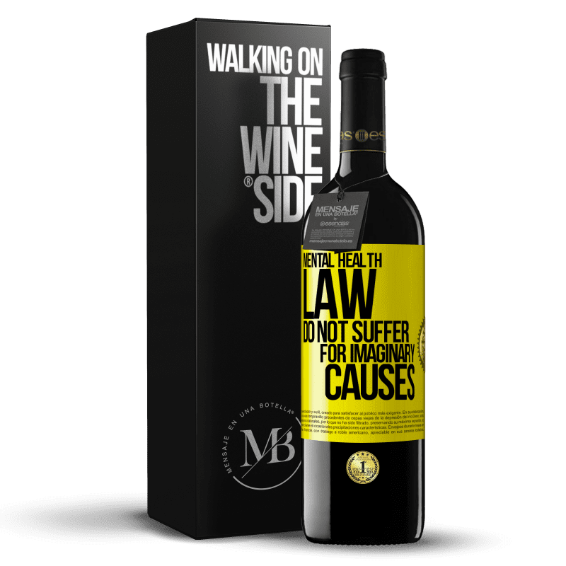 39,95 € Free Shipping | Red Wine RED Edition MBE Reserve Mental Health Law: Do not suffer for imaginary causes Yellow Label. Customizable label Reserve 12 Months Harvest 2015 Tempranillo