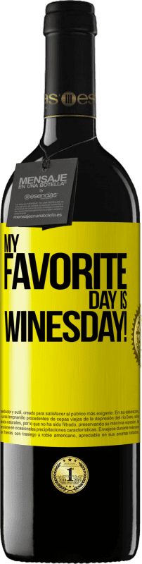 39,95 € Бесплатная доставка | Красное вино Издание RED MBE Бронировать My favorite day is winesday! Желтая этикетка. Настраиваемая этикетка Бронировать 12 Месяцы Урожай 2016 Tempranillo