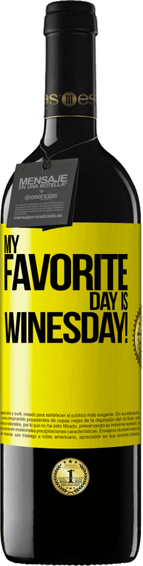 39,95 € | 红酒 RED版 MBE 预订 My favorite day is winesday! 黄色标签. 可自定义的标签 预订 12 个月 收成 2014 Tempranillo